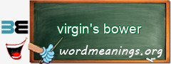 WordMeaning blackboard for virgin's bower